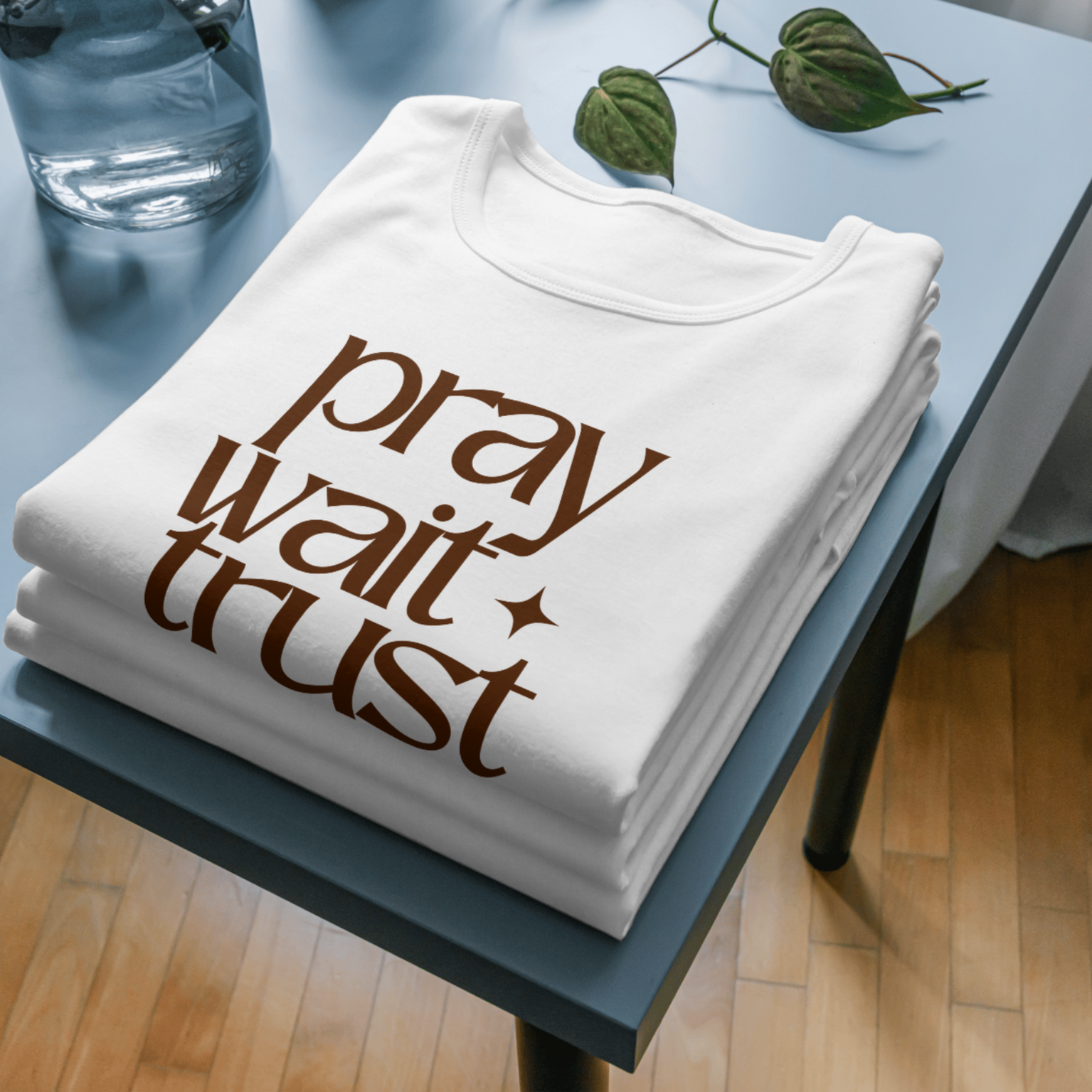Pray Wait Trust