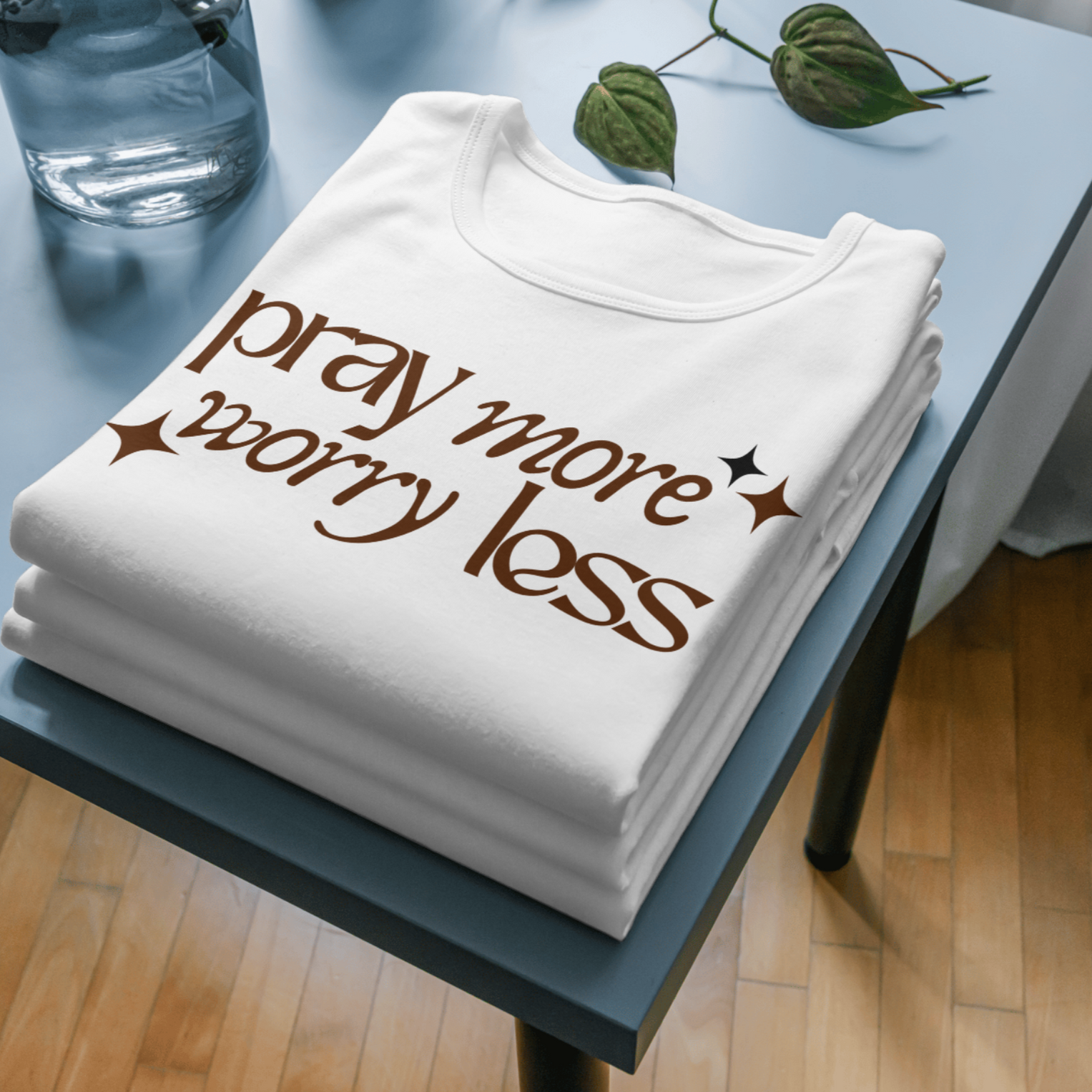 Pray more worry less