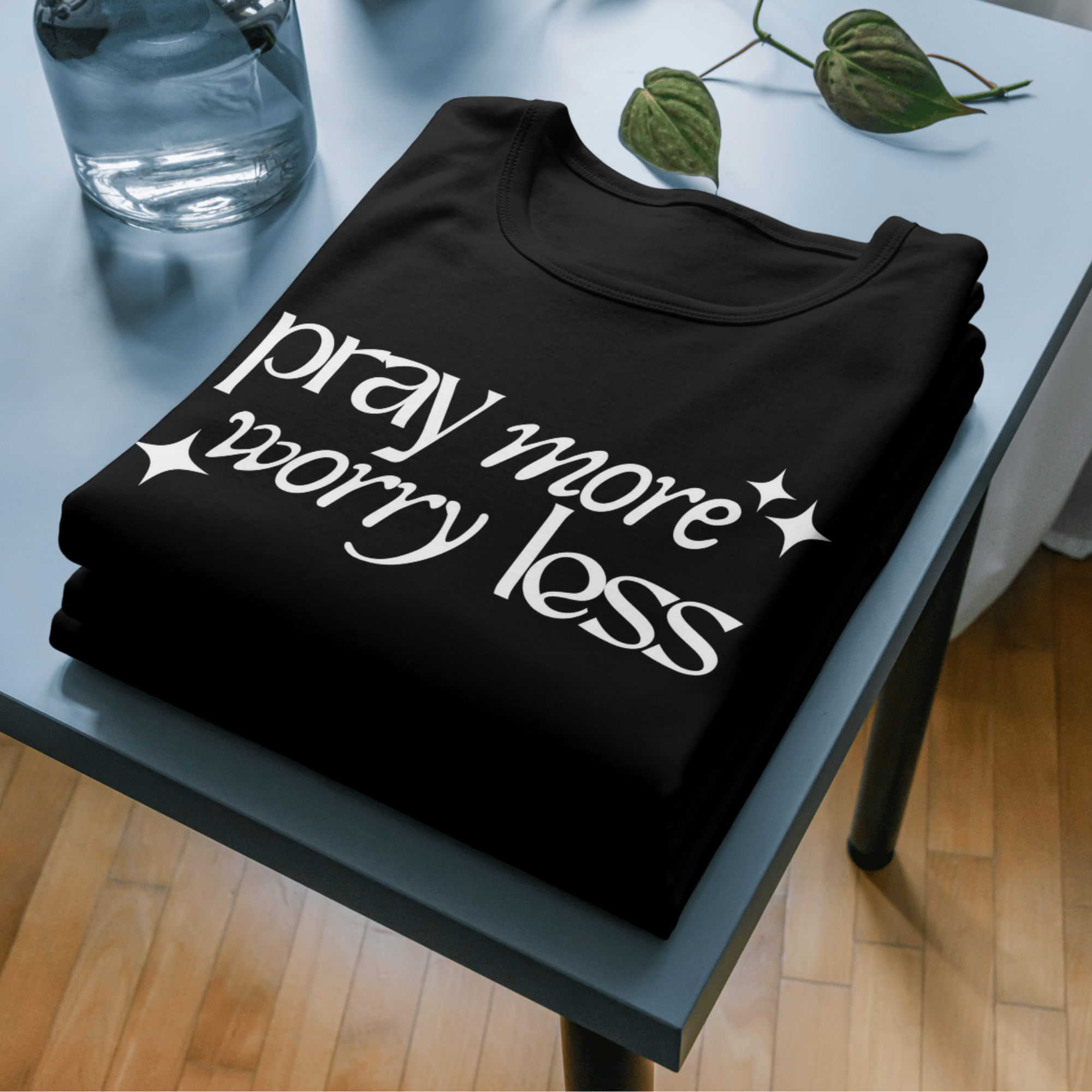 Pray more worry less