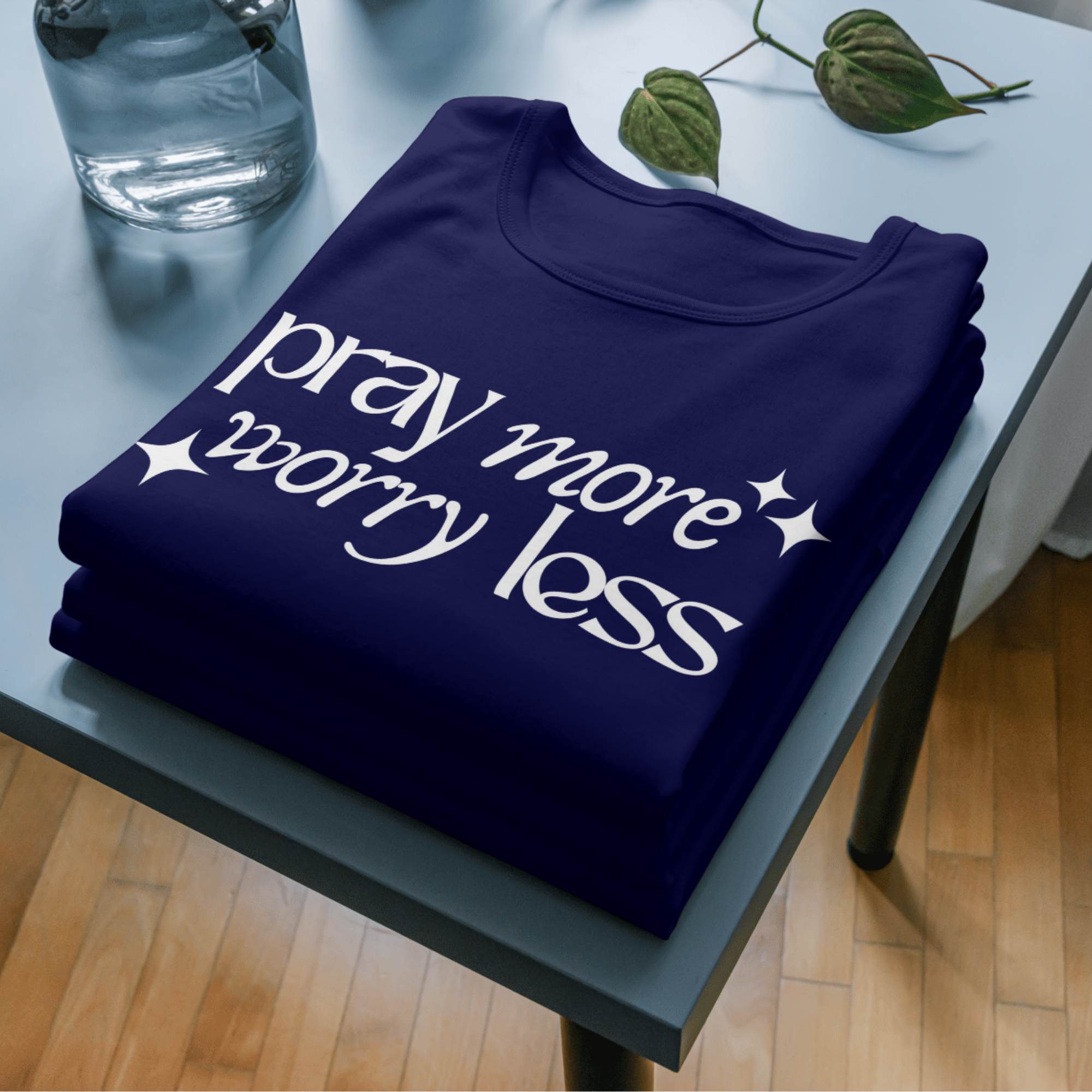 Pray more worry less