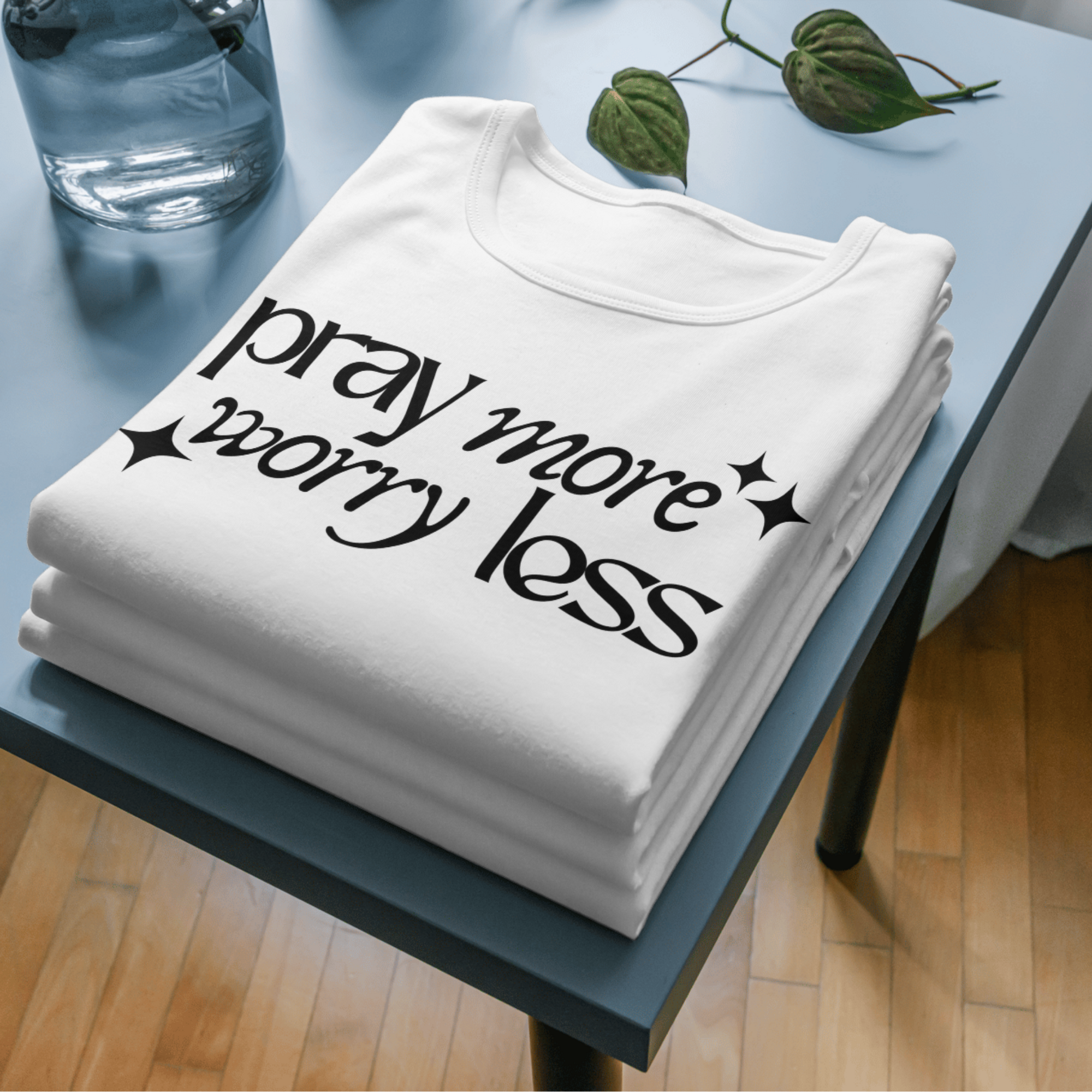 Pray more worry less