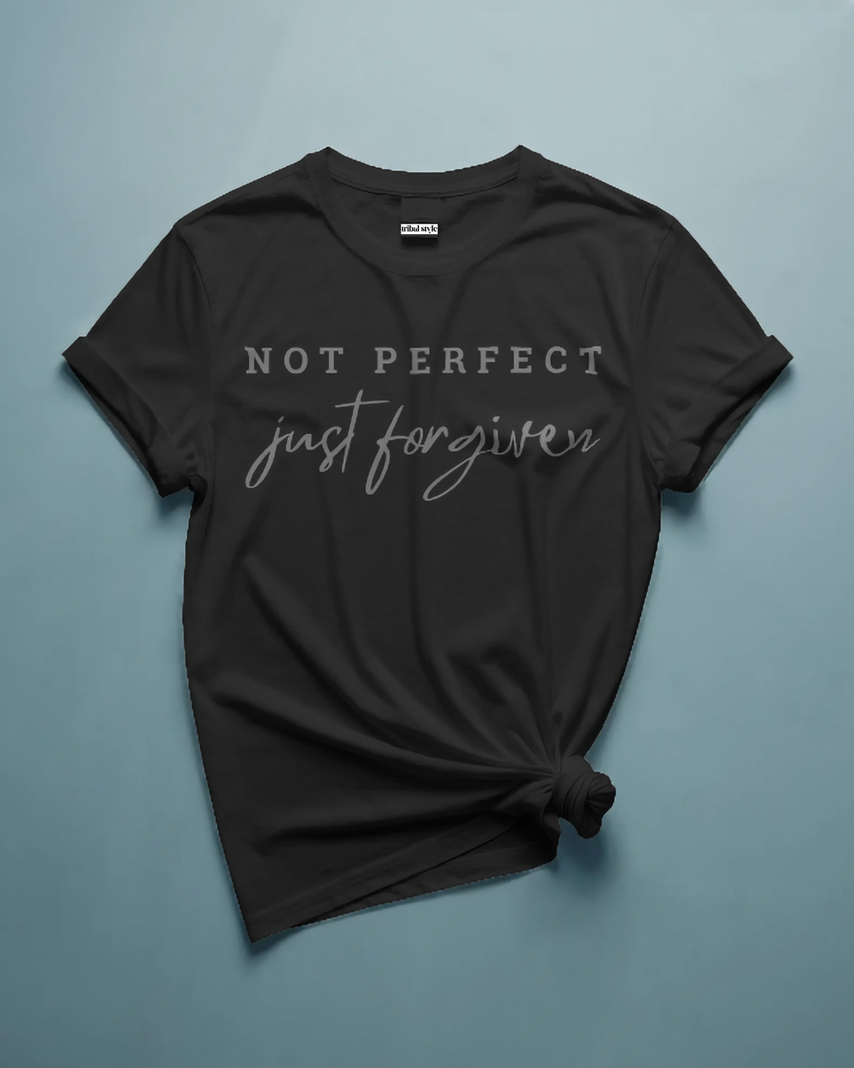 Not perfect just Forgiven