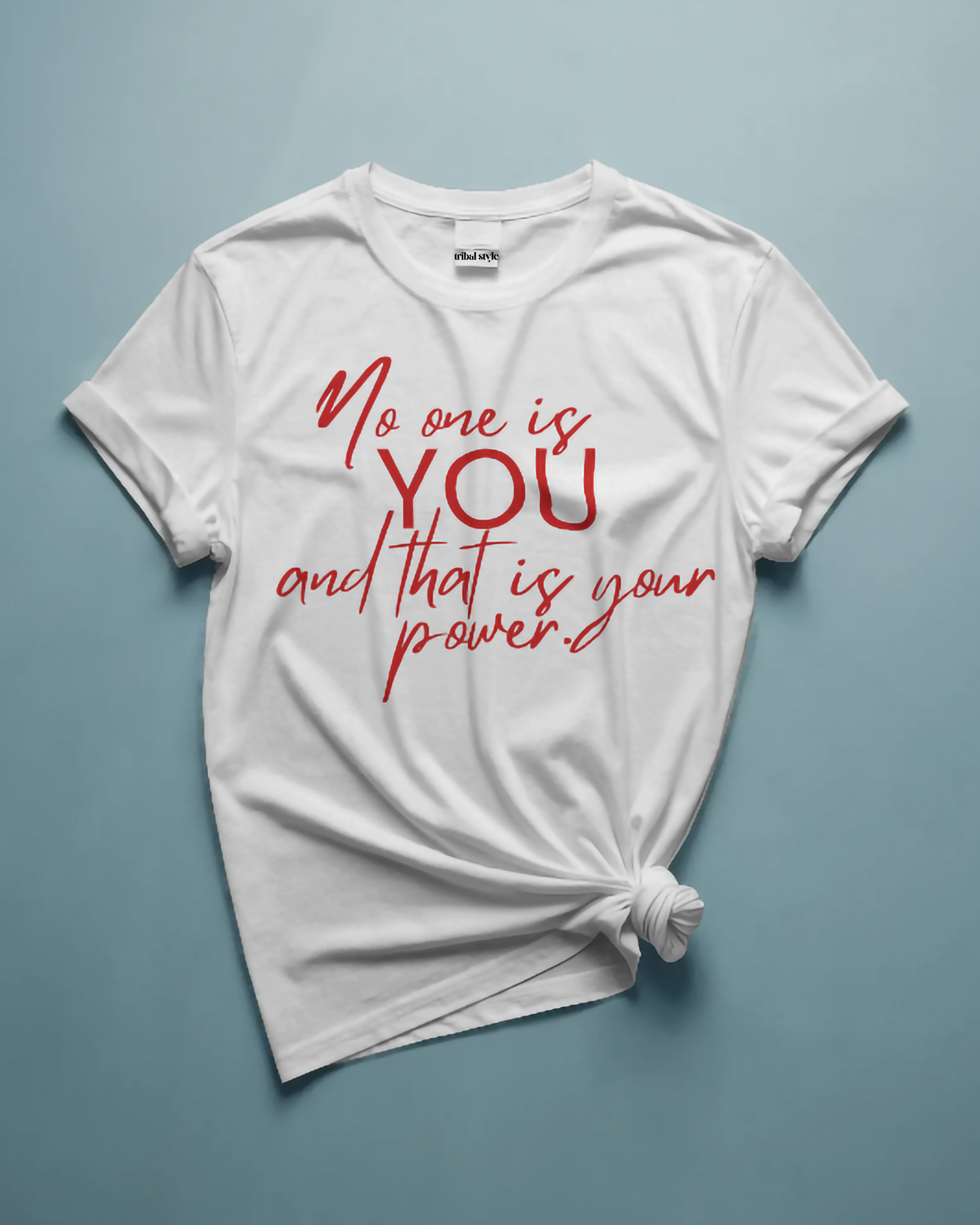 No one is you and that is your Power