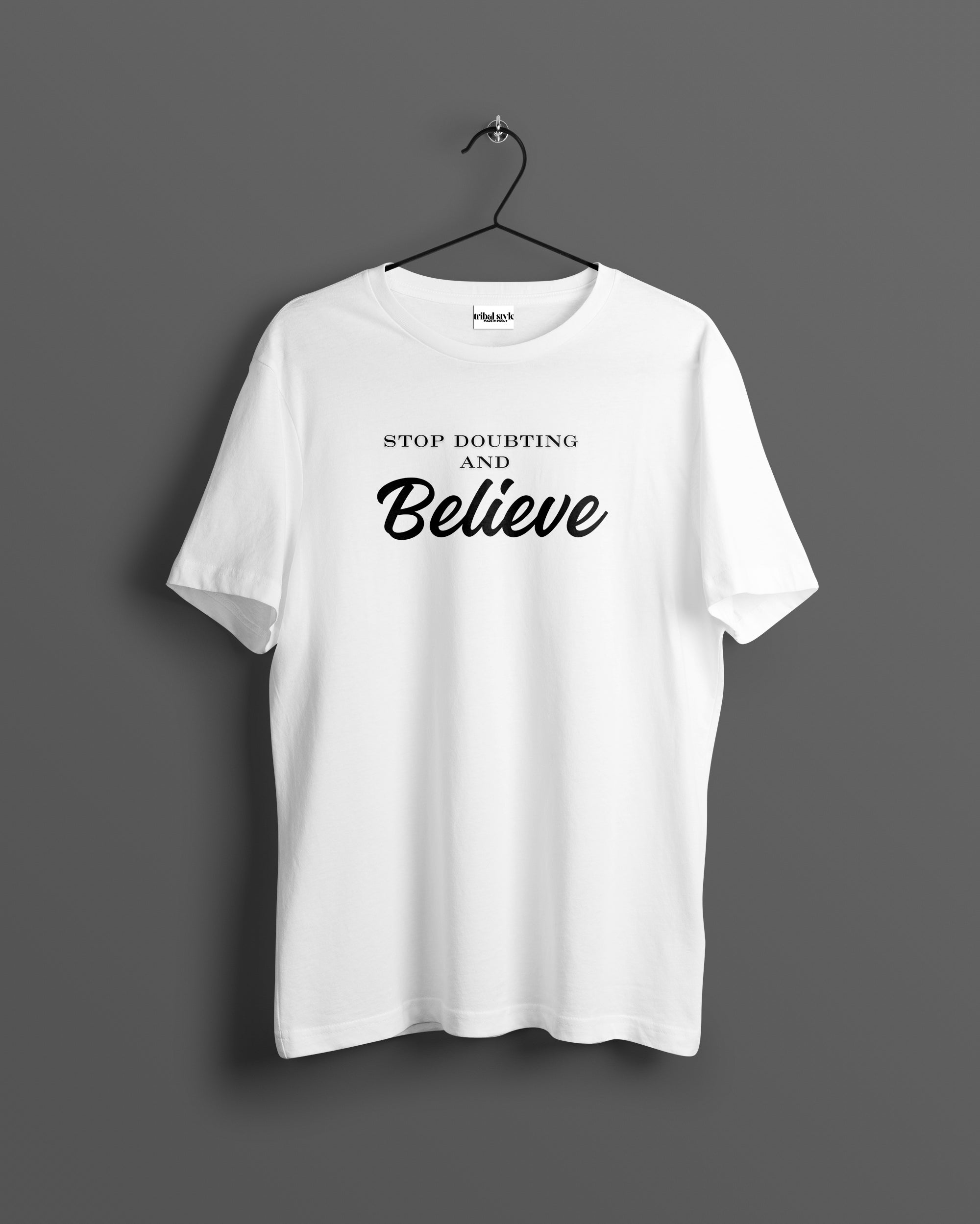Crew Neck - Stop doubting and Believe