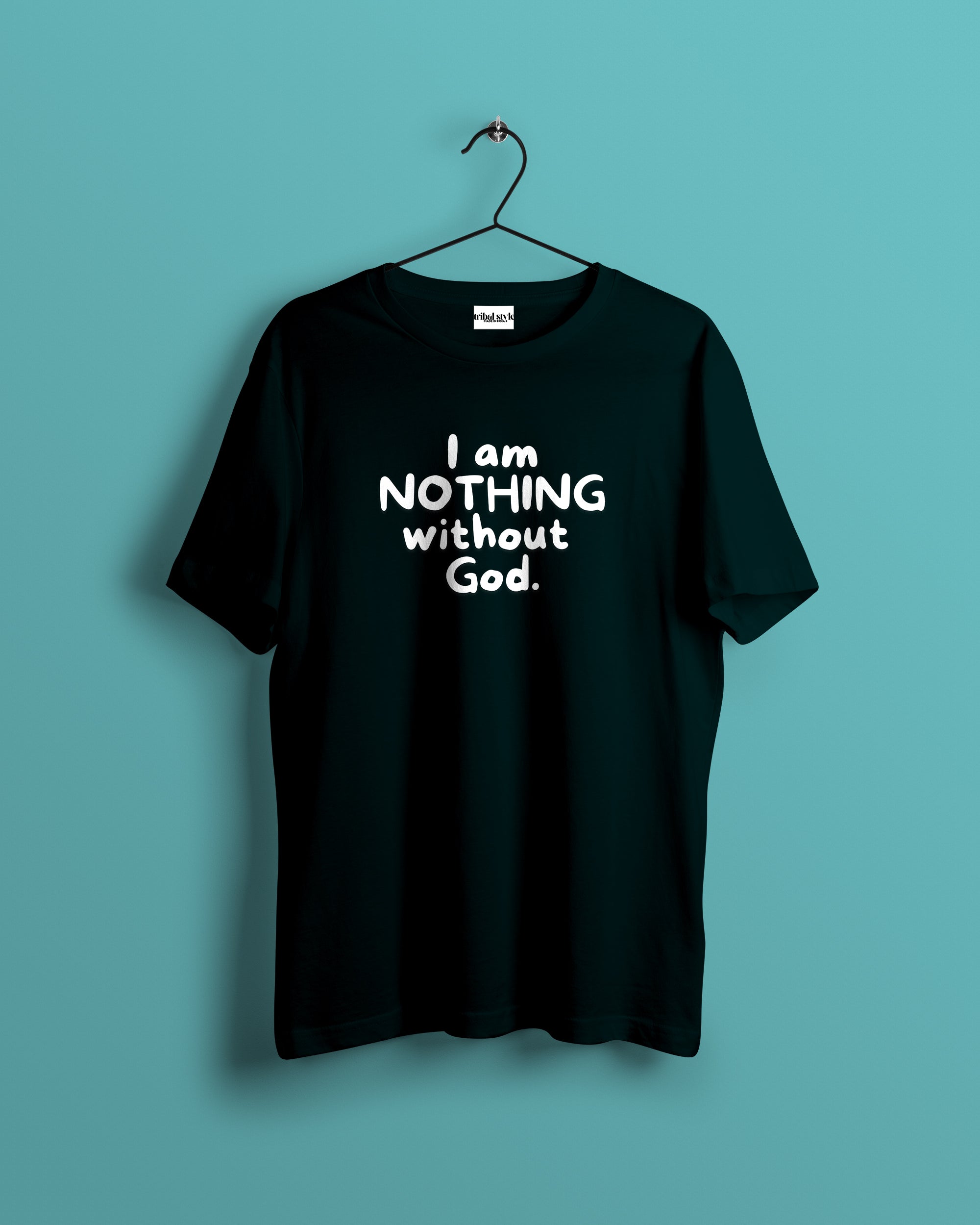 Crew Neck - I am nothing without God